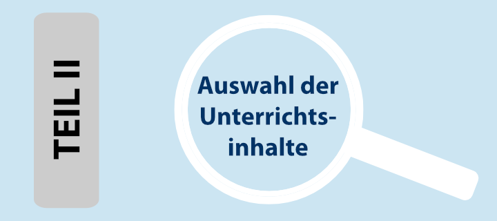 Auswahl der Unterrichtsinhalte